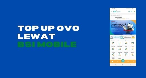 Top Up OVO Lewat BSI Mobile dan Biaya Admin 2021