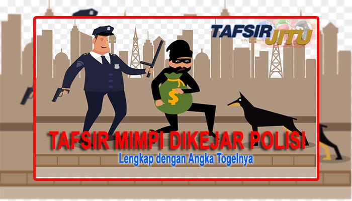 Arti mimpi di kejar polisi