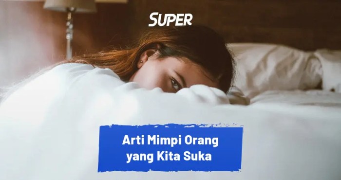 Arti mimpi dekat dengan orang yang kita suka