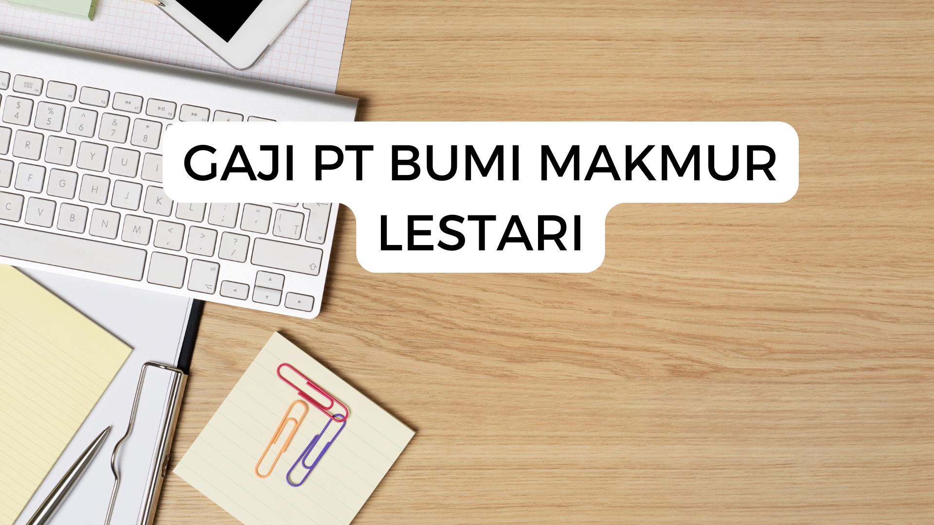 Gaji Pt Bumi Makmur Lestari