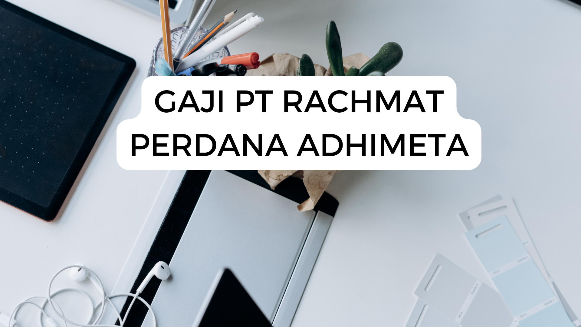 Gaji Pt Rachmat Perdana Adhimeta