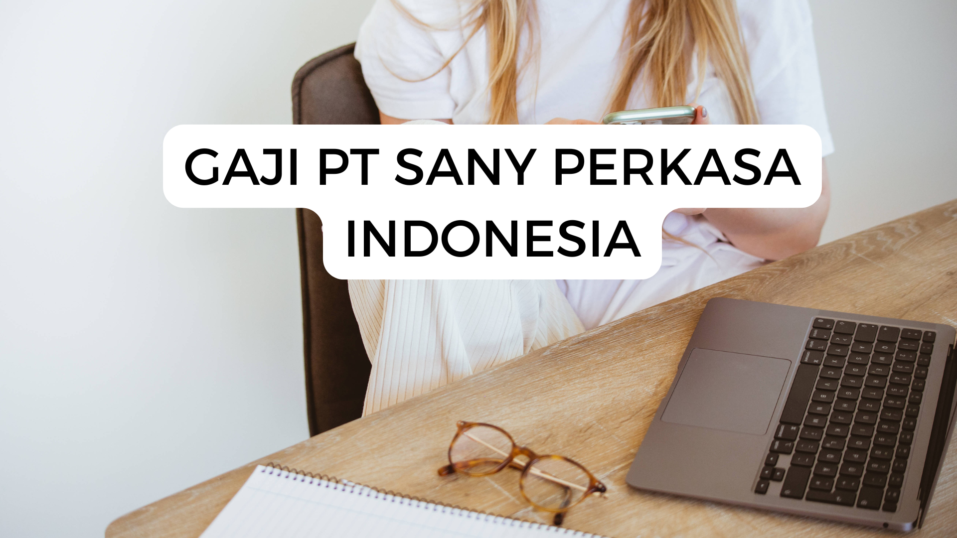 Gaji Pt Sany Perkasa Indonesia