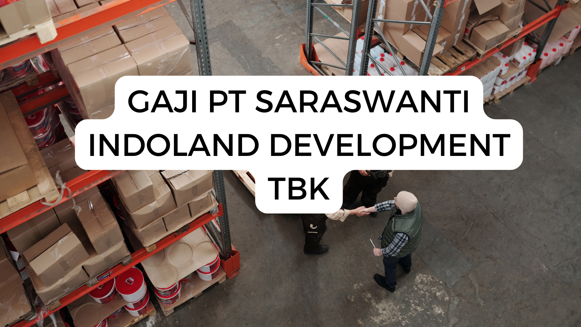 Gaji PT Saraswanti Indoland Development Tbk