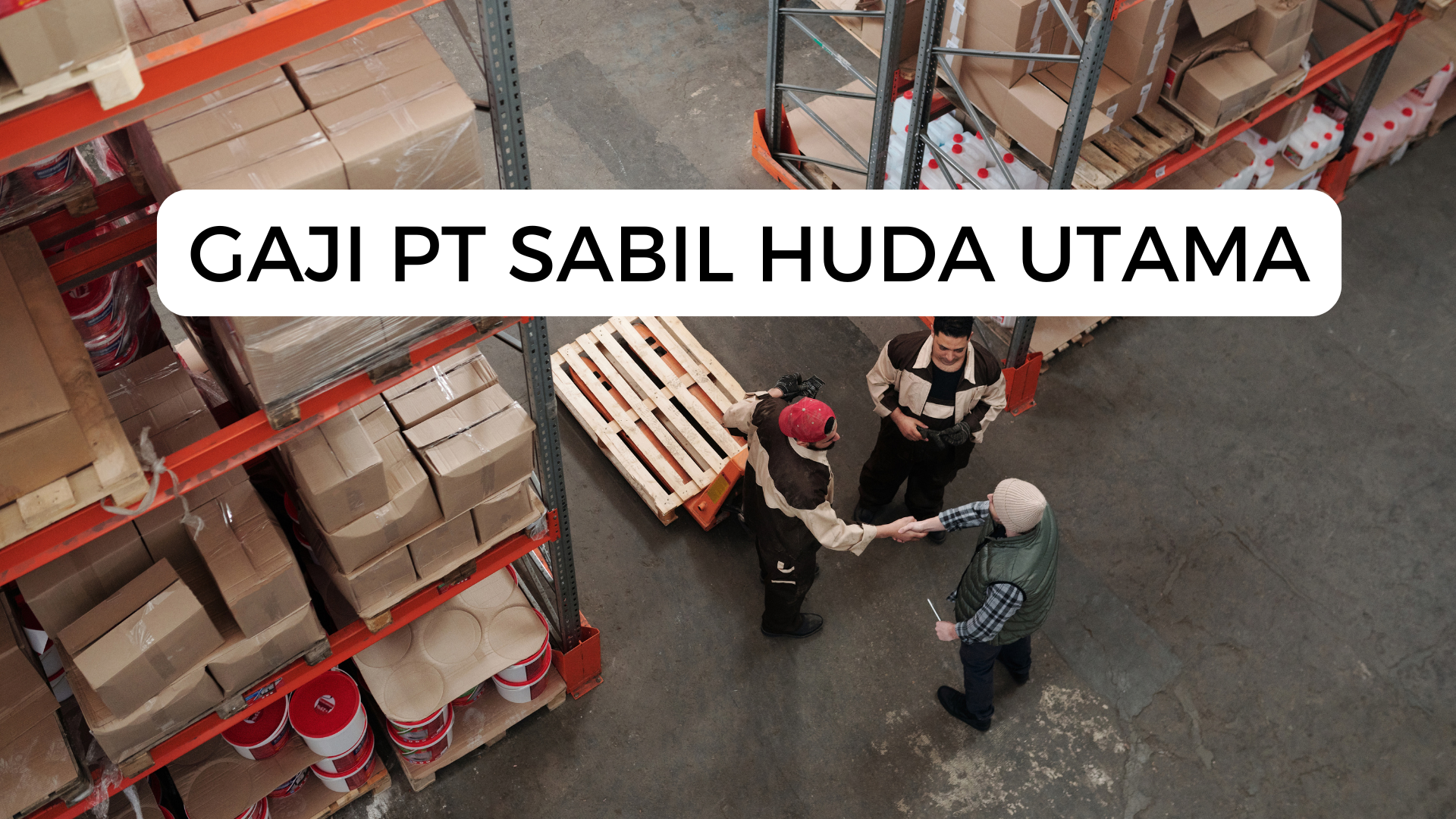 Gaji Pt Sabil Huda Utama