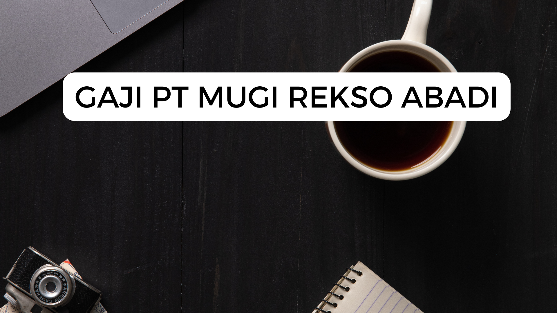 Gaji Pt Mugi Rekso Abadi