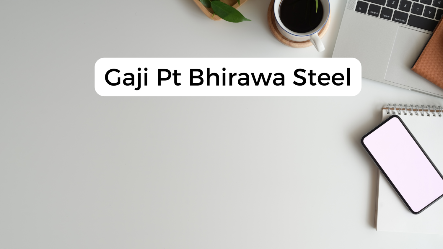 Gaji Pt Bhirawa Steel