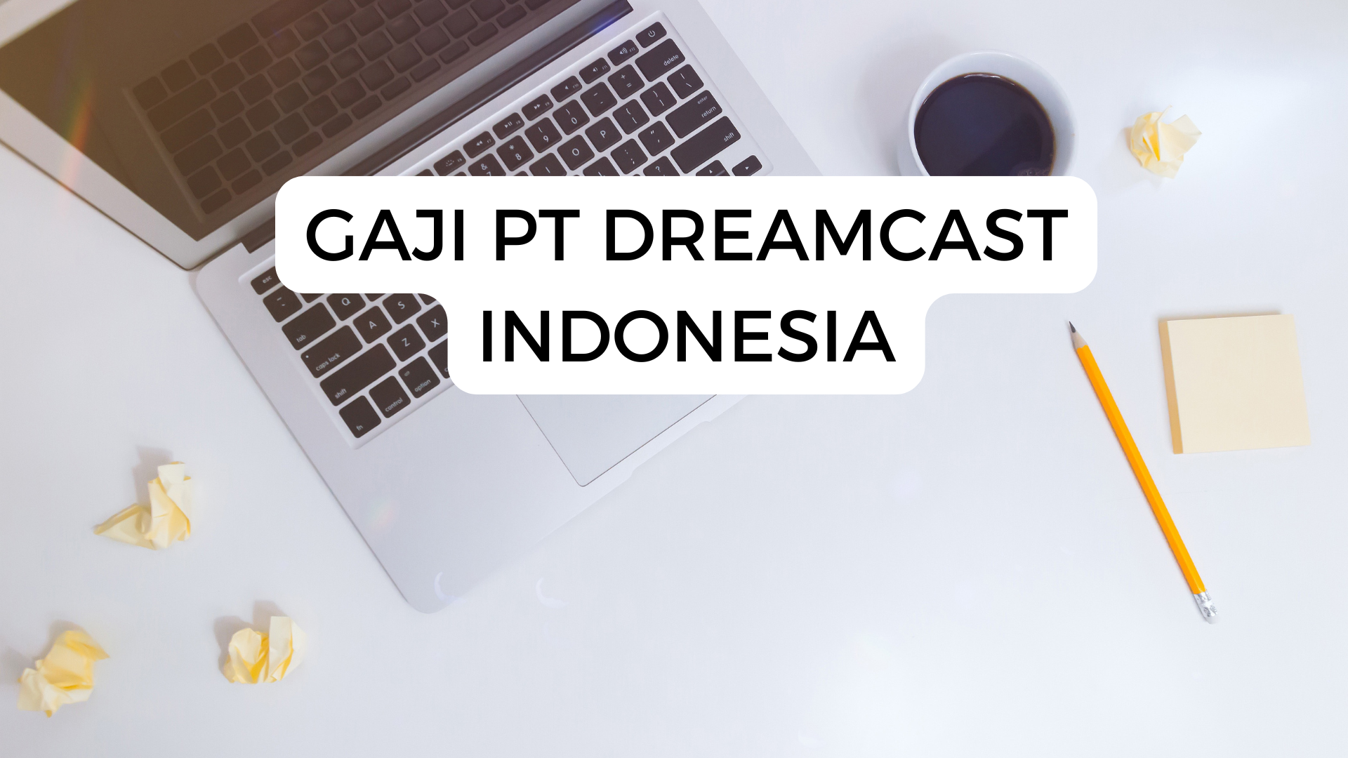 Gaji Pt Dreamcast Indonesia