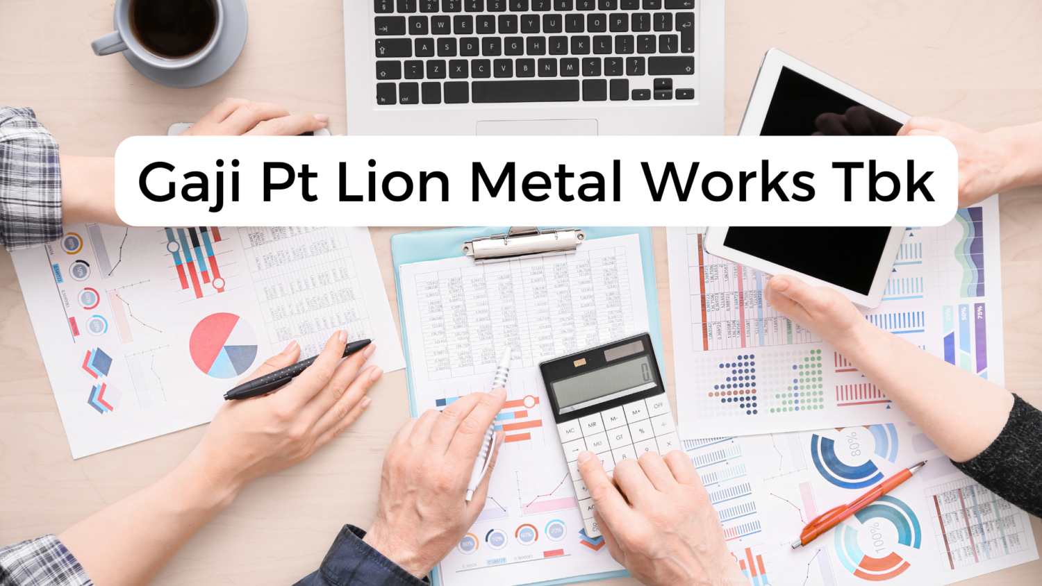 Gaji Pt Lion Metal Works Tbk