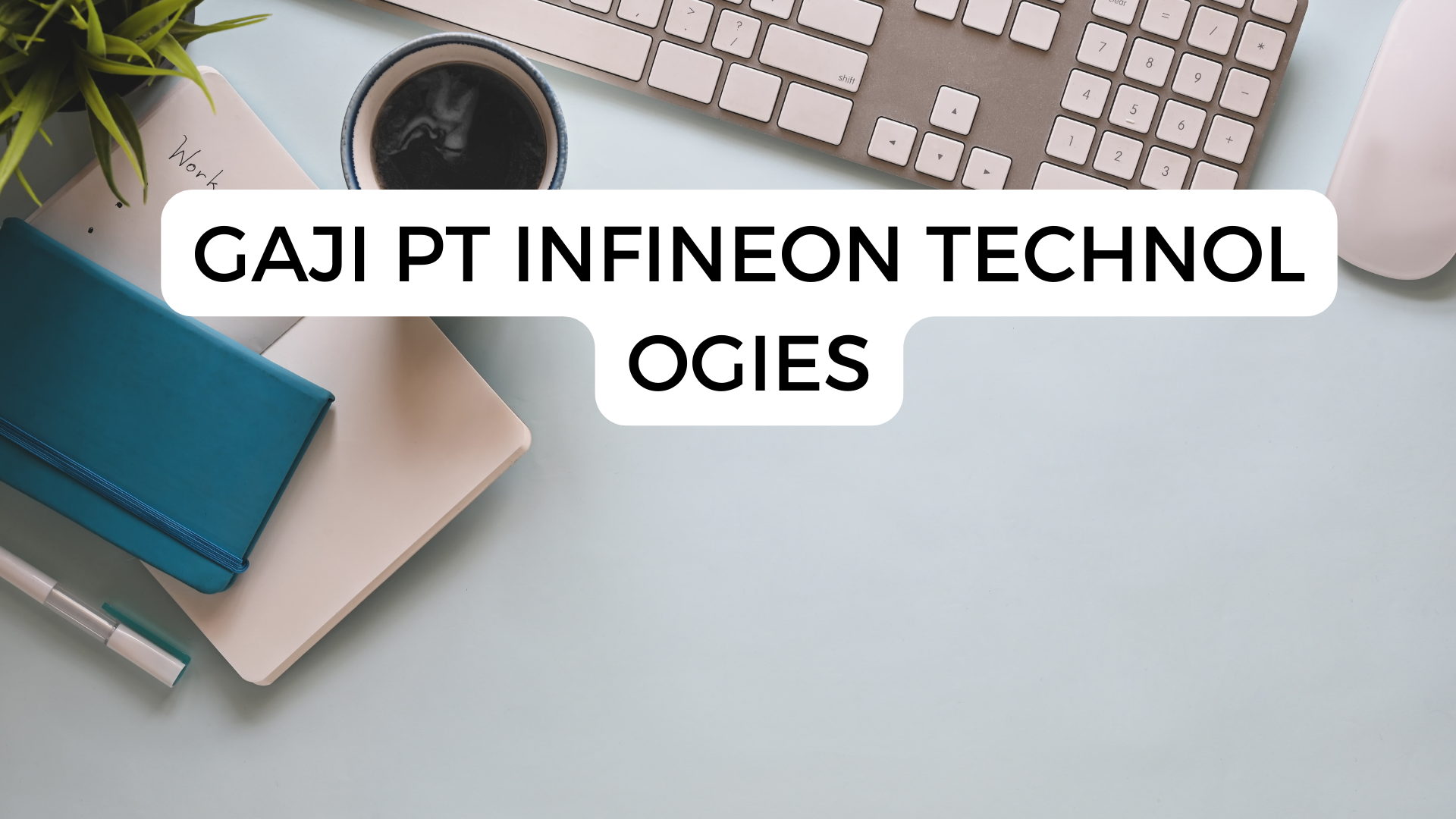 Gaji Pt Infineon Technologies