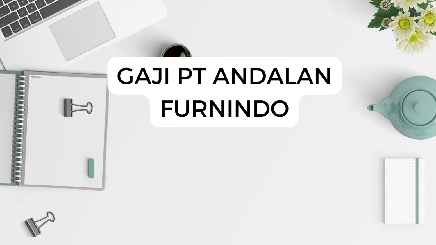 Gaji Pt Andalan Furnindo