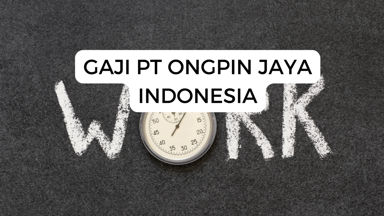 Gaji Pt Ongpin Jaya Indonesia