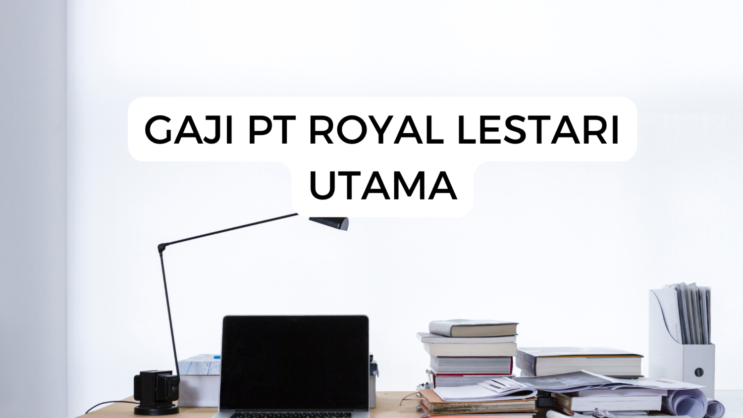 Gaji Pt Royal Lestari Utama