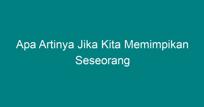 Arti jika kita memimpikan seseorang