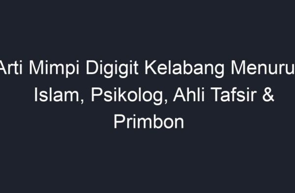 Arti didatangi kelabang menurut islam