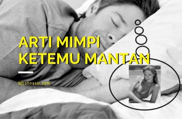 Arti mimpi bertemu mantan