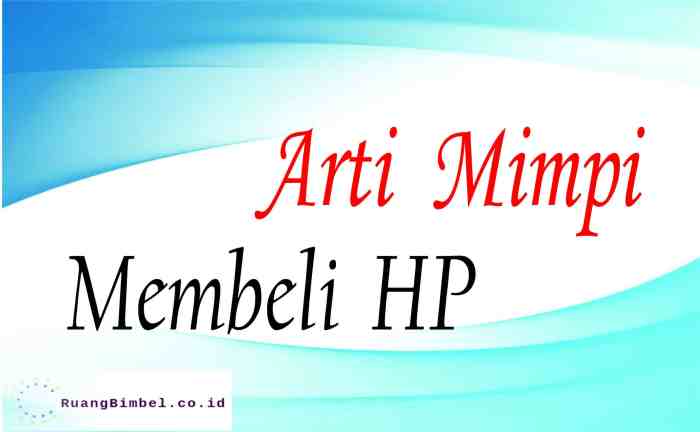 Arti mimpi beli hp baru iphone