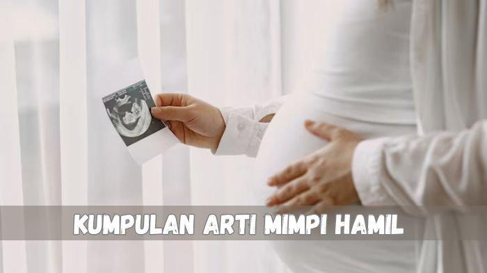 Arti mimpi hamil lagi