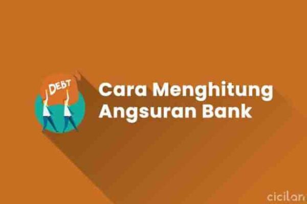 Cara menghitung angsuran bank