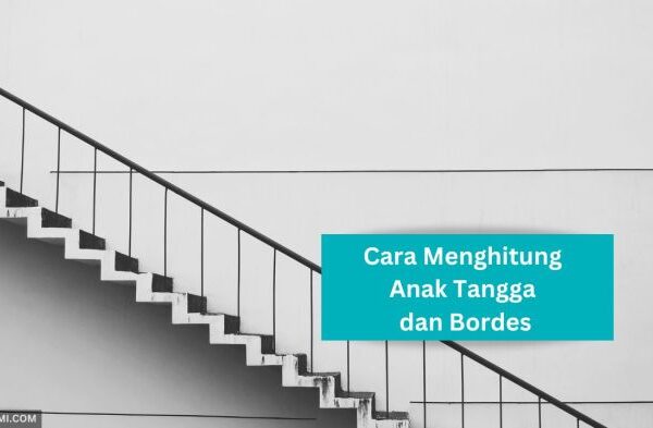 Cara menghitung anak tangga dan bordes