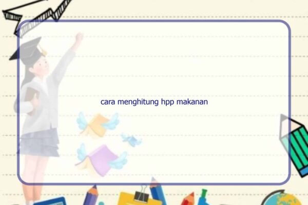 Cara menghitung hpp makanan