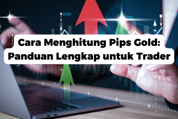 Cara Menghitung Pips Gold: Panduan Lengkap untuk Trader