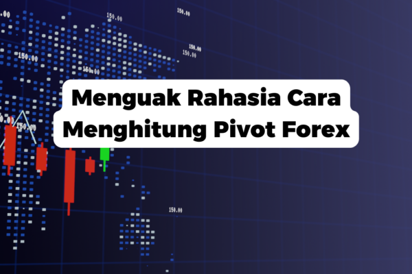 Menguak Rahasia Cara Menghitung Pivot Forex