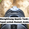 Cara Menghitung Septic Tank yang Tepat untuk Rumah Anda
