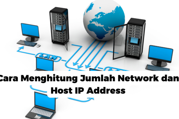 Cara Menghitung Jumlah Network dan Host IP Address