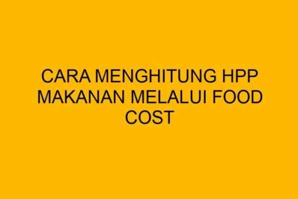 Cara menghitung hpp mie ayam