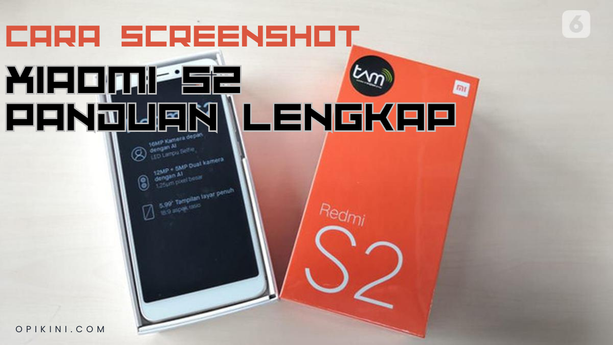 Cara Screenshot Xiaomi S2 Panduan Lengkap