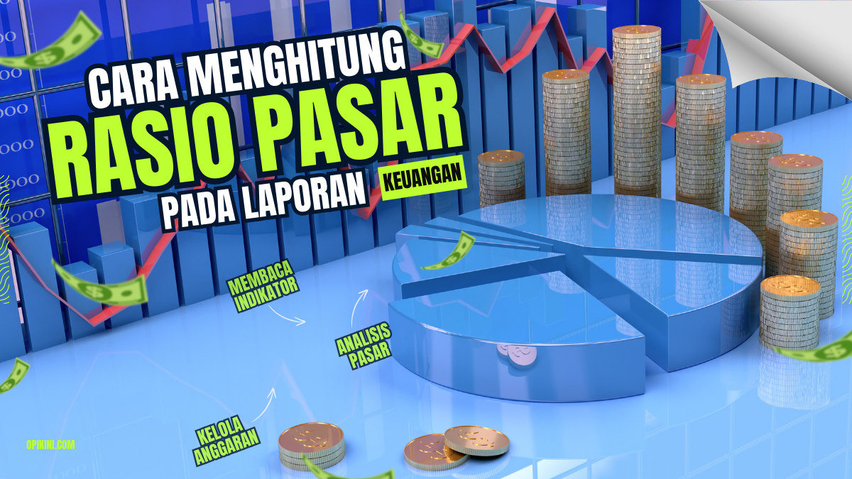 Cara Menghitung Rasio Pasar pada Laporan Keuangan