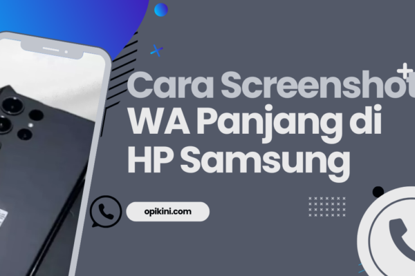 Cara Screenshot WA Panjang di HP Samsung