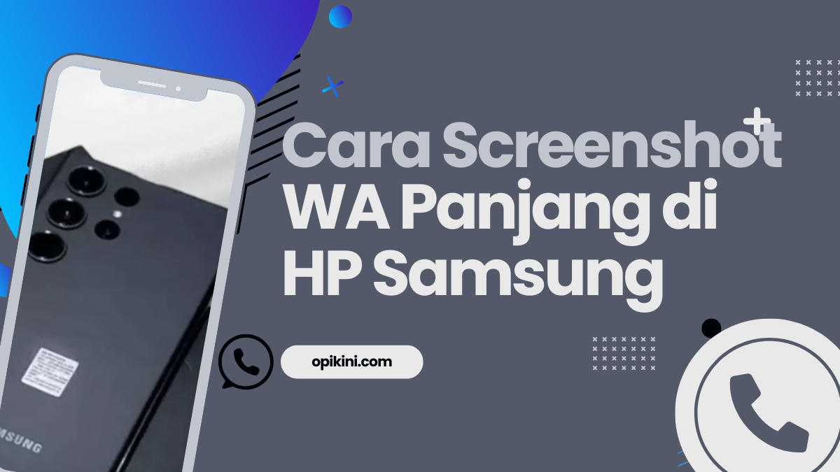 Cara Screenshot WA Panjang di HP Samsung