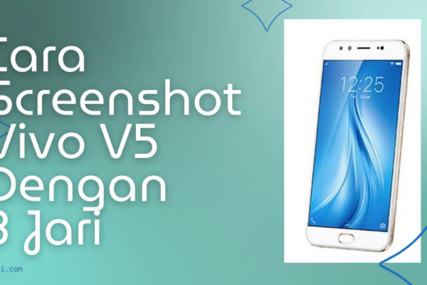 Cara Screenshot Vivo V5 Dengan 3 Jari