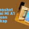 Cara Screenshot Xiaomi Mi A1 Panduan Lengkap