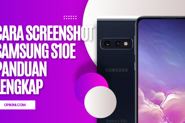 Cara Screenshot Samsung S10e Panduan Lengkap