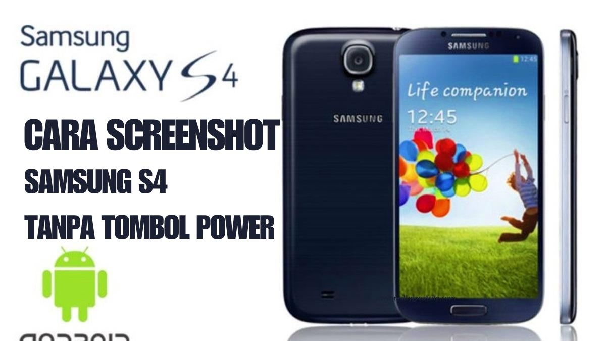 Cara Screenshot Samsung S4 Tanpa Tombol Power