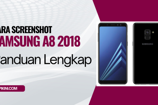 Cara Screenshot Samsung A8 2018 Panduan Lengkap