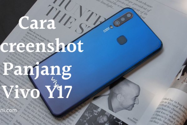 Cara Screenshot Panjang Vivo Y17