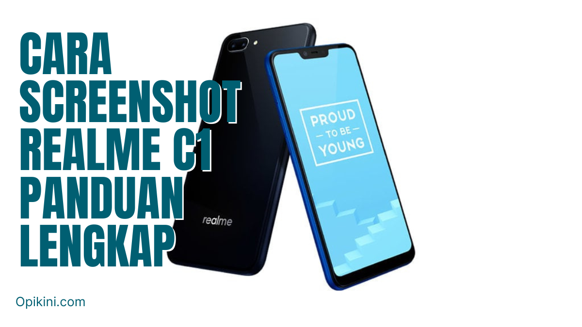 Cara Screenshot Realme C1 Panduan Lengkap