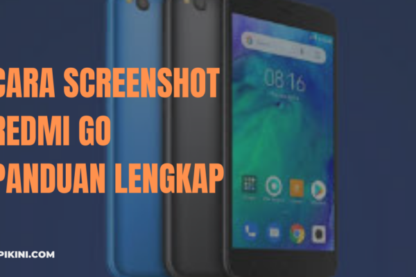 Cara Screenshot Redmi Go Panduan Lengkap