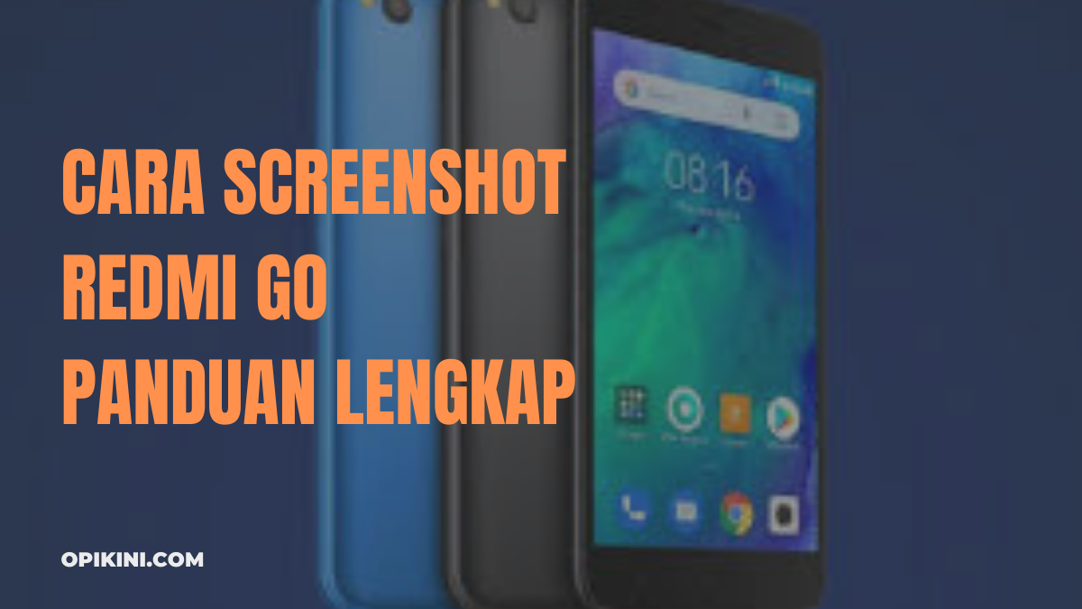 Cara Screenshot Redmi Go Panduan Lengkap