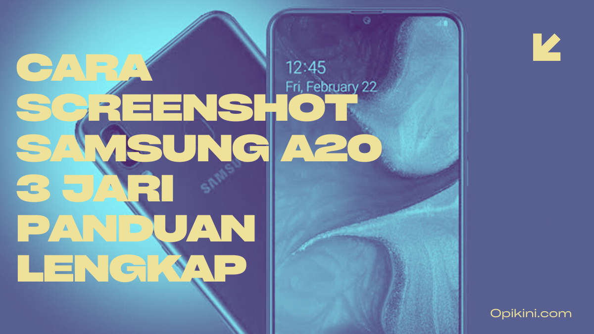 Cara Screenshot Samsung A20 3 Jari Panduan Lengkap