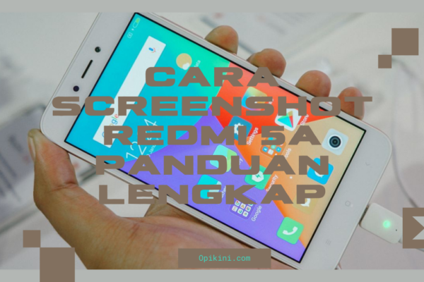Cara Screenshot Redmi 5A Panduan Lengkap