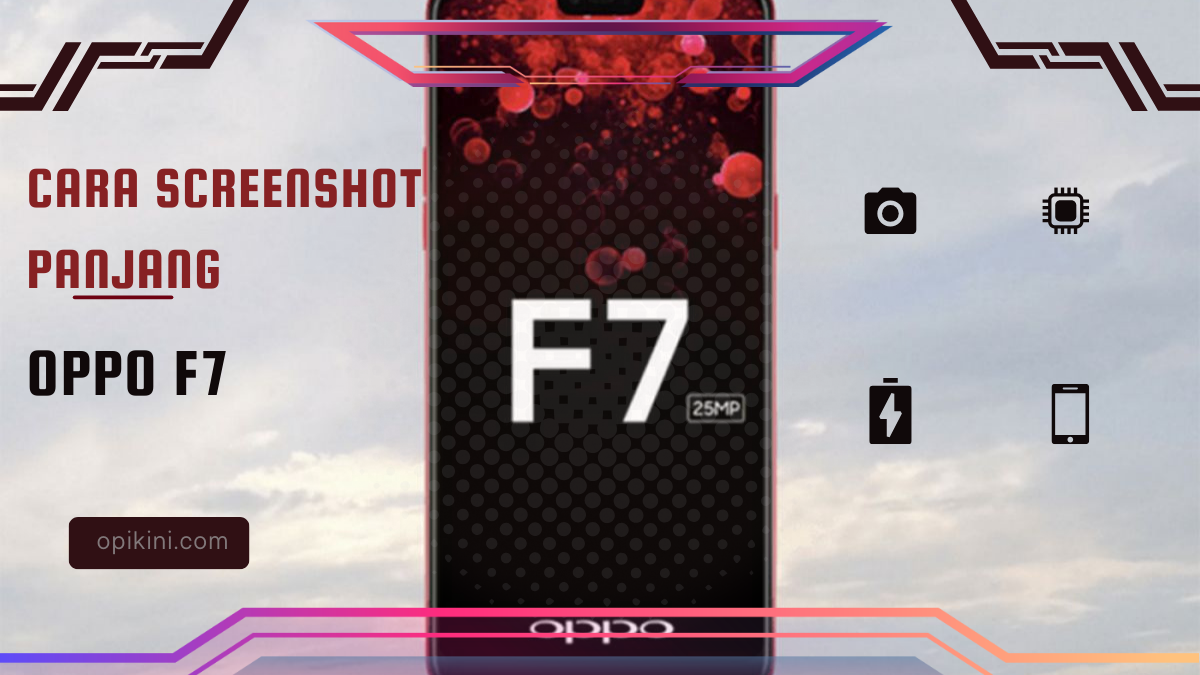 Cara Screenshot Panjang di Oppo F7