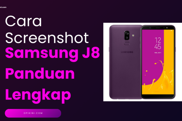 Cara Screenshot J8 Samsung Panduan Lengkap