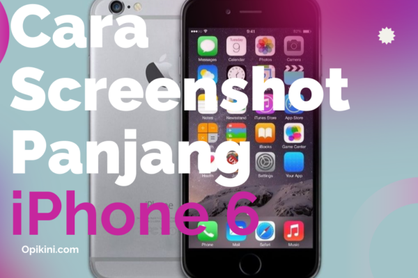 Cara Screenshot Panjang di iPhone 6