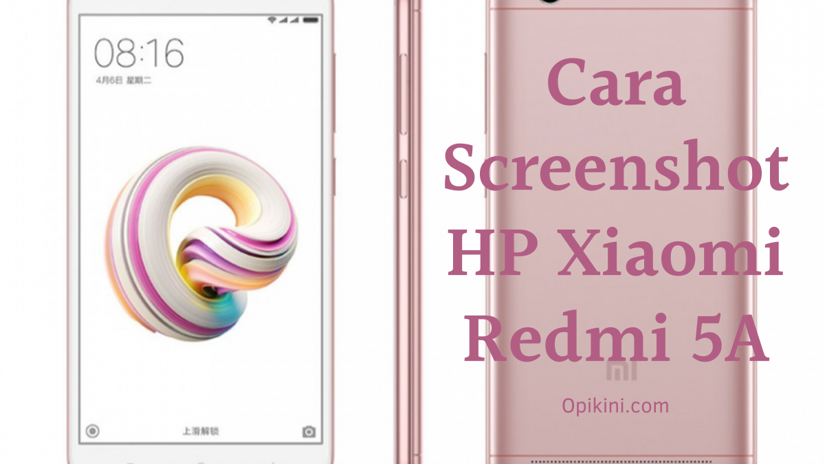 Cara Screenshot HP Xiaomi Redmi 5A