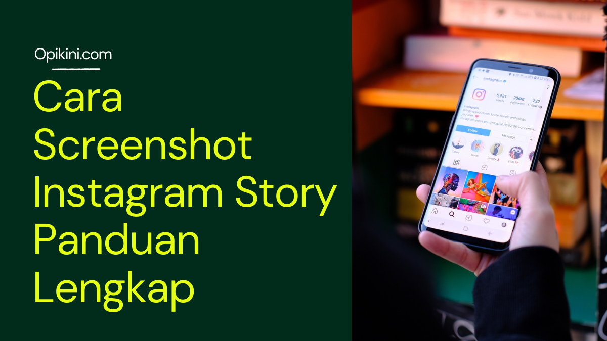 Cara Screenshot Instagram Story Panduan Lengkap