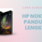 Cara Screenshot HP Nokia 6 Panduan Lengkap